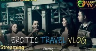 Erotic Travel Vlog 1 Aappytv Hot Hindi Web Series